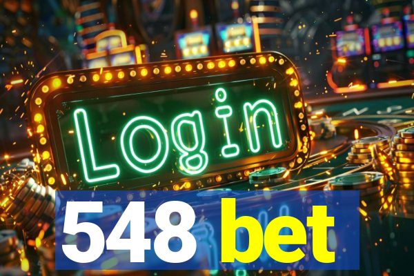 548 bet